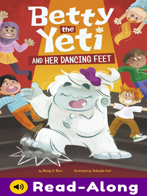 Title details for Betty the Yeti and Her Dancing Feet by Antonella Fant - Available